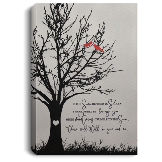 Cardinal Canvas Framed Wood Husband Wife If The Sun Refused to Shine I Would Still Be Loving You Gift Family Unisex Awesome On Birthday, Decor Home Durable Print CANPO75 Portrait Canvas .75in Frame