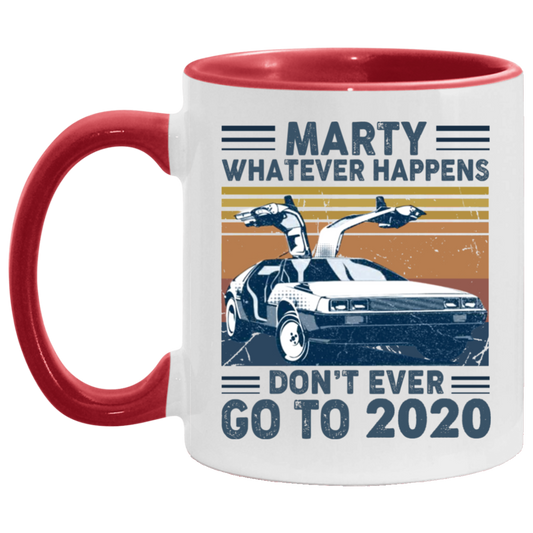Tea_cup_Marty_Don’t_Ever_Go_to_2020_–_Back_to_Future_Vintage_Accent_Mug_size_2_Side,_11_oz_White_-_Black_Accent_Mug_On_Birthday_Gift_Heat_resistant_coffee_cups_Capacity_and_Perfect AM11OZ 11 oz. Accent Mug