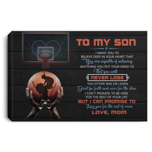 Customized to My Son I Want You Believe Deep in Your Heart Basketball from Mom Framed Canvas Family Friend Gift Unisex On Birthday .