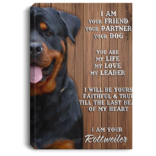 Meaningful Quote I Am Your Friend Your Partner Your Dog I Am Your Rottweiler Gallery Wrapped Framed Canvas Prints – Best Birthday Gift for You On Christmas, Anniversary 8x12 CANPO75 Portrait Canvas .75in Frame