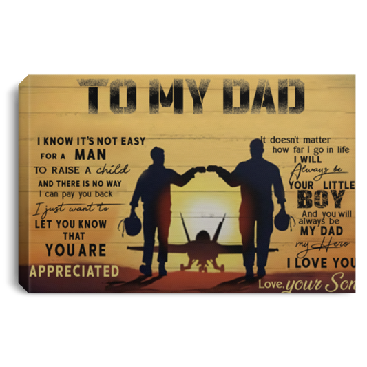 Quote Art to My Dad I Know Its Not Easy to Raise A Child Us Army Air Force Framed Canvas - Veteran Day Gift Size 12x18, Thickness 0.75 inch Gifts for ASIN: B08JH8L4TW CANLA75 Landscape Canvas .75in Frame