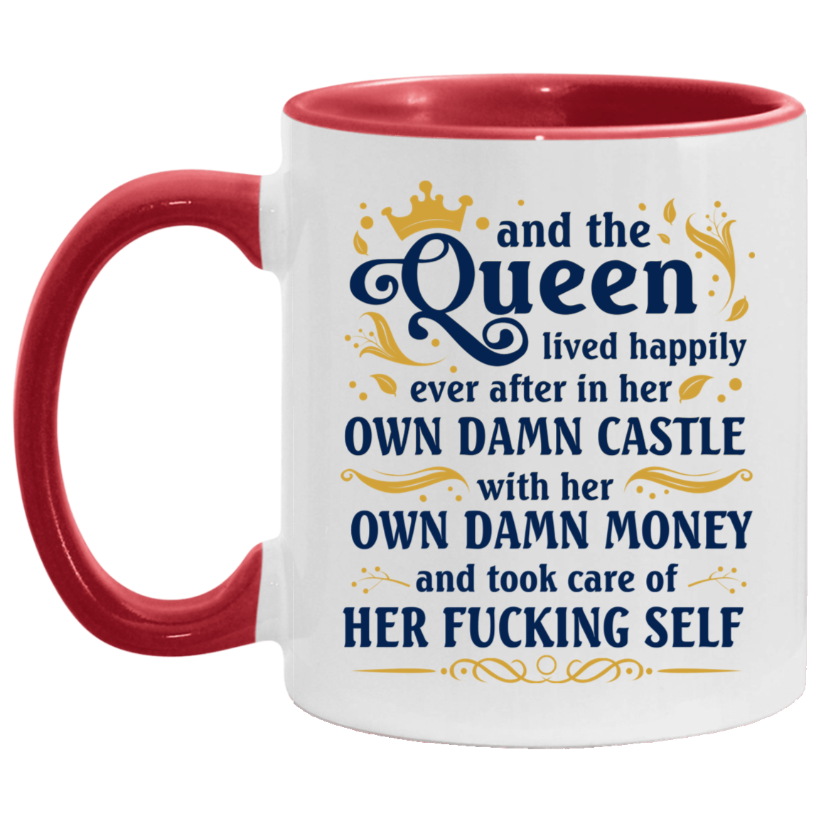 Funny Guy Mugs And The Queen Lived Happily Ever After In Her Own Damn Castle Accent Mug – Ceramic Coffee Mug size 2 Side, 11 oz White - Pink Accent Mug On Birthday Gift Valentine’s Day, Boyfriend, Gir AM11OZ Accent Mug