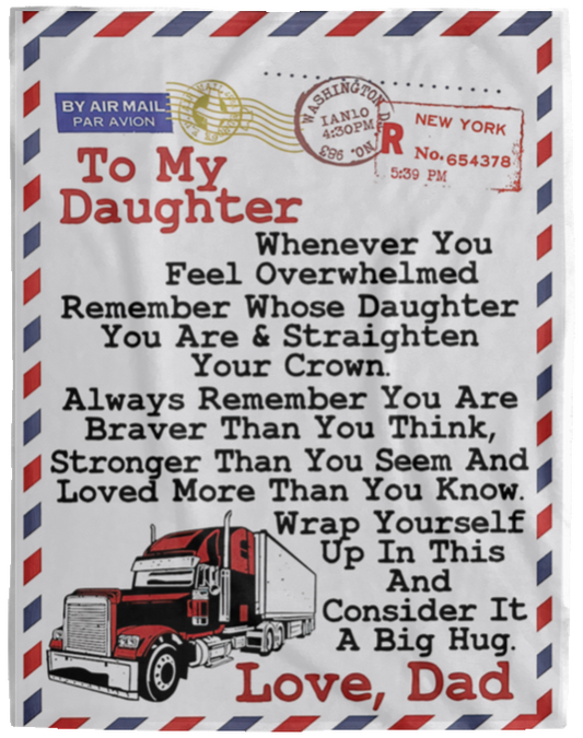 Blanket Personalized to My Daughter Love from Truck Driver Dad- Fleece Blankets- Gifts for Daughter Cozy Plush Fleece Blanket Size 60x80 inch On Christmas, Birthday, Holiday VPL Cozy Plush Fleece Blanket - 60x80