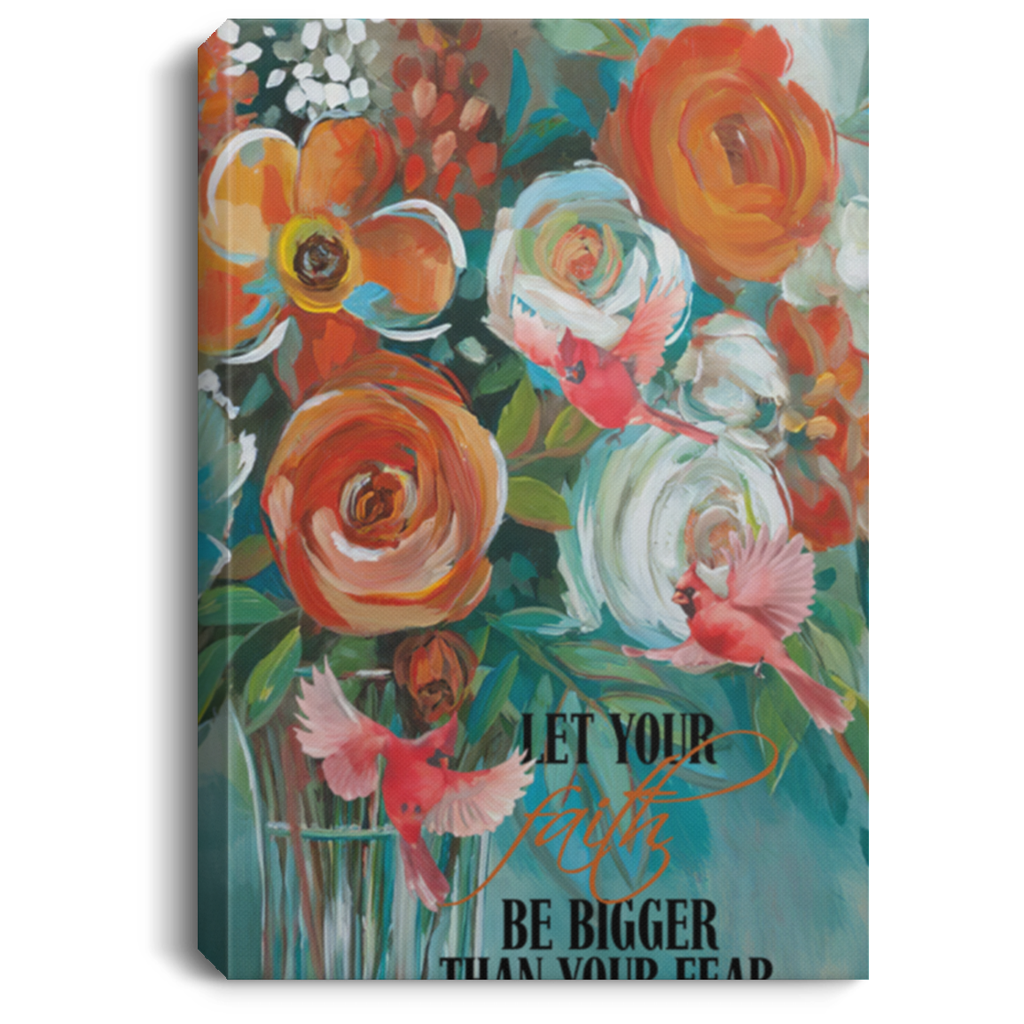 Prints Let Your Faith Be Bigger Than Your Fear (1) Greatest Quote Framed Canvas Prints Let Your Faith Be Bigger Than Your Fear – Cardinal Wall Art DecorationFamily Friend Awesome Gifts Birthday Decor Home Durable Print 12x18