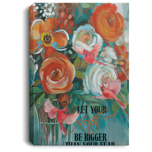 Prints Let Your Faith Be Bigger Than Your Fear (1) Greatest Quote Framed Canvas Prints Let Your Faith Be Bigger Than Your Fear – Cardinal Wall Art DecorationFamily Friend Awesome Gifts Birthday Decor Home Durable Print 12x18