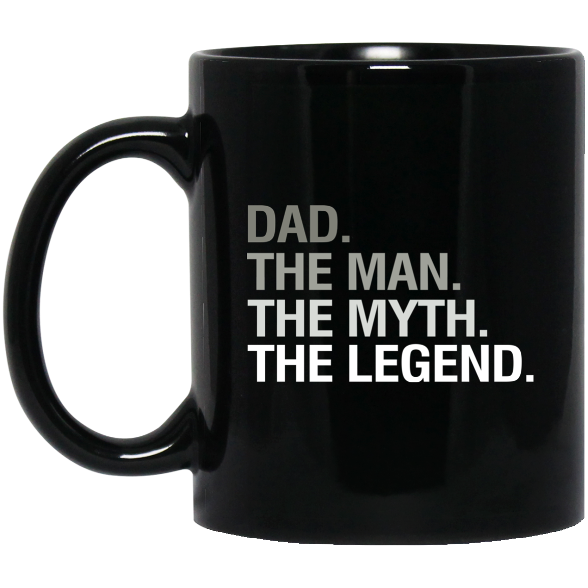To My Dad White Coffee Mug Best Gift For Mens Dad - The Man The Myth The Legend Ceramic 11oz