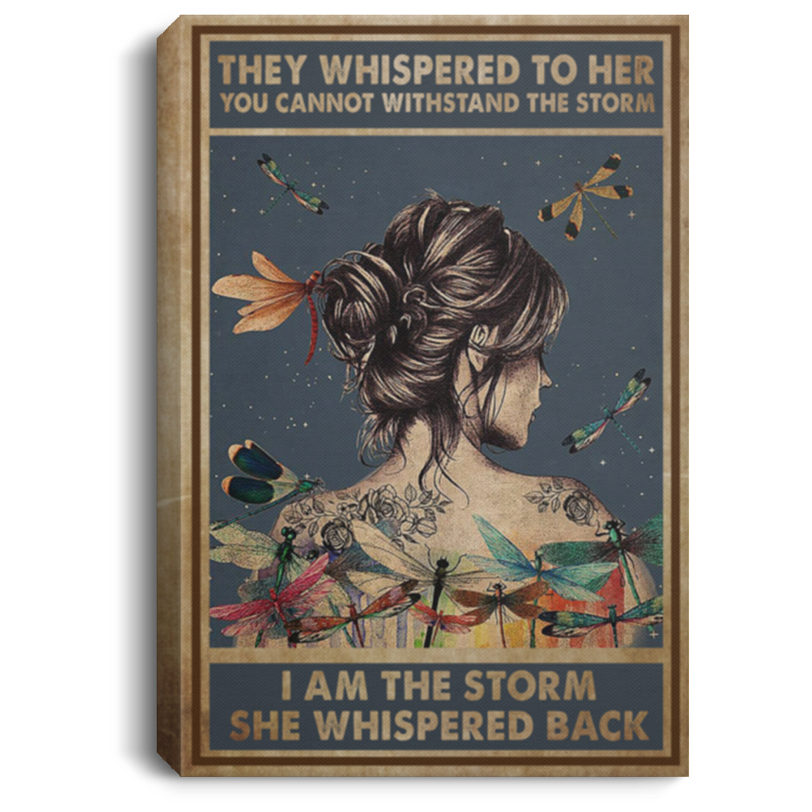 Wall Art Canvas Painting Hippie Dragonfly They Whispered to Her You Cannot Withstand Canvas with Frame Size 8x12 Gift for Men, Awesome Birthday, Decor Bedroom Print CANPO75 Portrait Canvas .75in Frame