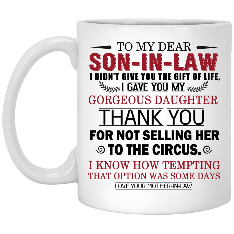 Quote Ceramic Gift Coffee Mug MOM to Son in Law Mug Newest Quote On Birthday Gift Perfect Happy Birthday Gift XP8434 11 oz. White Mug