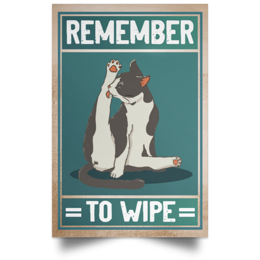 Poster Inspiration Tuxdedo Remember to Wipe Cat Lick Butt Funny Toilet – Gift Family Unisex Awesome On Birthday, Decor Home Durable POSPO Satin Portrait Poster