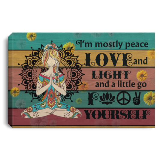 fix I’m Mostly Peace Love and Light A Little Go Fuck Yourself – Gift Family Unisex Awesome On Birthday, Decor Home