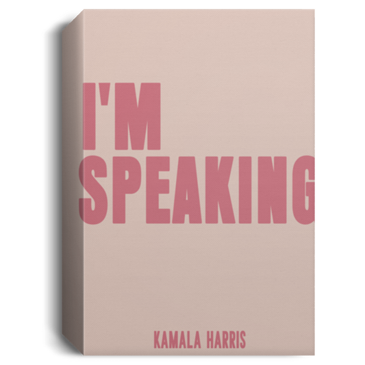 Quote I'm Speaking Poster  Canvas, Kamala Harris Poster, Biden Harris Poster, Feminist Poster, Empowered Women Wall Art Gift Family Unisex Awesome On CANPO15 Deluxe Portrait Canvas 1.5in Frame