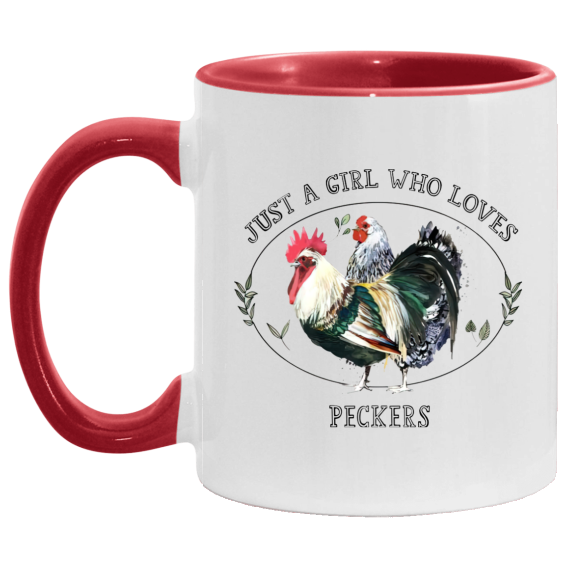 Porcelain Cup Just A Girl Who Loves Peckers Accent Mug – I Love Peckers Chicken Mug 2 Side, 11 oz White - Light Green Accent Mug Gift Family Unisex Awesome On Birthday, Christmas Gift Capacity and Per AM11OZ 11 oz. Accent Mug