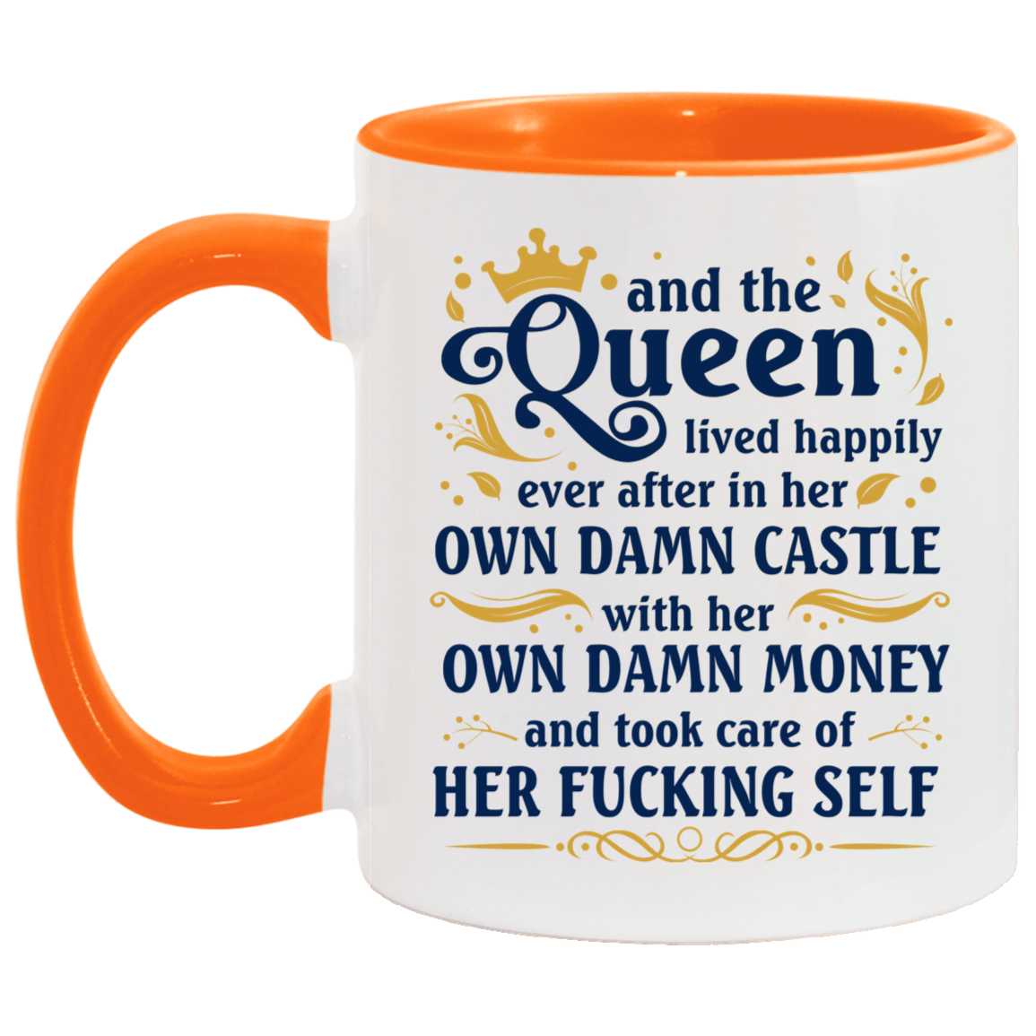 Funny Guy Mugs And The Queen Lived Happily Ever After In Her Own Damn Castle Accent Mug – Ceramic Coffee Mug size 2 Side, 11 oz White - Pink Accent Mug On Birthday Gift Valentine’s Day, Boyfriend, Gir AM11OZ Accent Mug