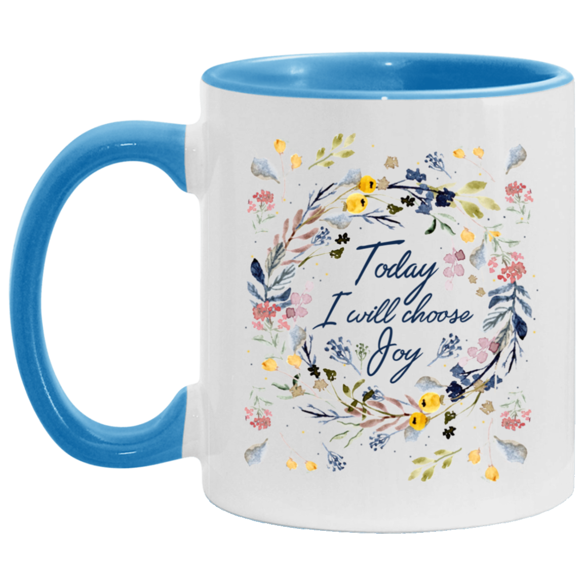 Coffee Mug Today I Choose Joy Floral Accent Mug On Birthday Gift Hot Cold Coffee Mug Holder Capacity and Perfect Size 2 Side, 11 oz White - Pink AM11OZ 11 oz. Accent Mug