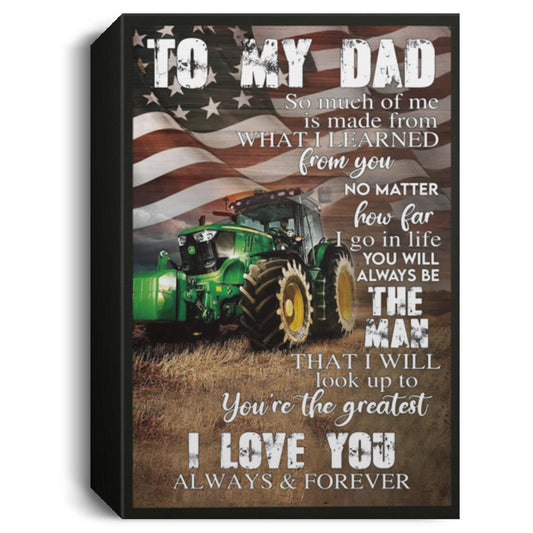 Gift Decor Framed Art To My Dad - Farming - Canvas FLAG Gallery Wrapped Canvas Christmas ASIN B08ZMS3CLB CANPO15 Deluxe Portrait Canvas 1.5in Frame