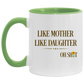 Quote Coffee Mug Like Mother Like Daughter Oh Shit Funny Mother’s Day Accent Mug On Birthday Gift Hot Cold Coffee Mug Holder Capacity and Perfect Size 2 Side, 11 oz White - Pink AM11OZ Accent Mug