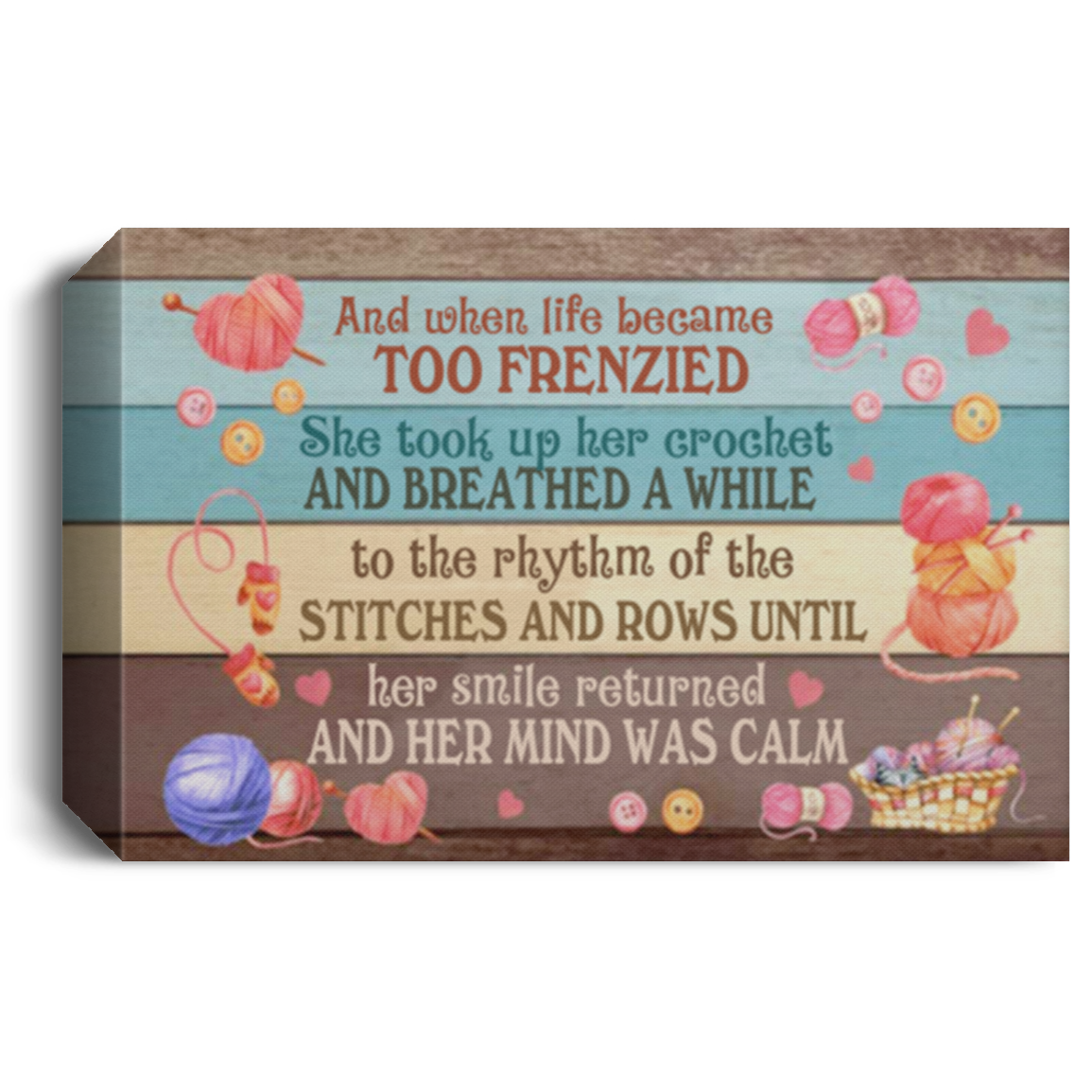 and When Life Became Too Frenzied She Took Up Her Crochet Framed Canvas – Wall Art Gift Family Unisex Awesome On Birthday, Decor Home Durable CANLA15 Deluxe Landscape Canvas 1.5in Frame