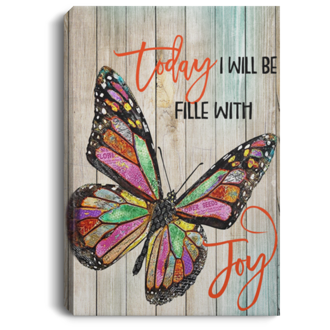 Inspiration Gift Butterfly Today I Will Be Filled With Joy Canvas Framed Poster Wall Hanging Home Room Decor Birthday Housewarming Wedding Gift size 12x18, Gifts for Men, Women - Gifts on Birthday, Xm CANPO75 Portrait Canvas .75in Frame
