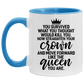 Quote coffee Mug Queen You Survived What Would Kill You Straighten Your Crown Feminism Accent Mug size 2 Side, 11 oz White - Red Accent Mug On Birthda