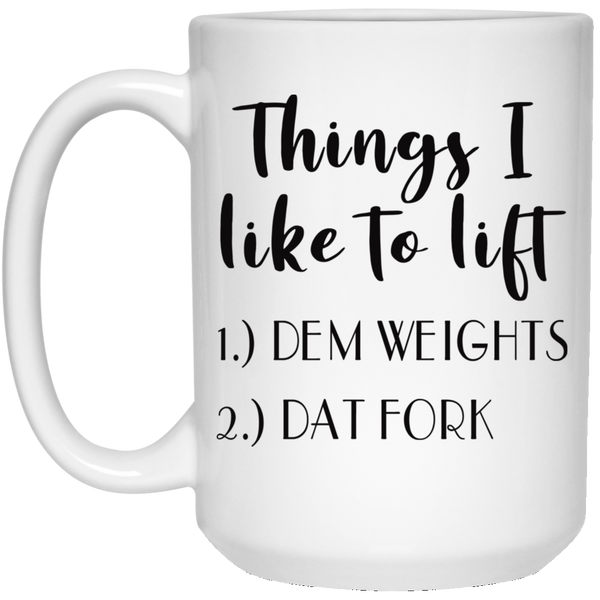 Meaningful Quote Things I Like To Lift Coffee Mug, Gift For Crossfitter, Funny Crossfit Mug, Gift Idea For Her, Gift Idea For Him, Swolemate Gift Coffee Cup Mug On Christmas, Birthday lam-mom-84
