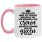 Quote coffee Mug Queen You Survived What Would Kill You Straighten Your Crown Feminism Accent Mug size 2 Side, 11 oz White - Red Accent Mug On Birthda