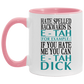 Mug birthday gift Hate Spelled Backwards Is E-Tah for Example If You Hate Me You Can E-Tah Dick Accent Mug On Birthday Gift Heat resistant coffee cups Capacity 2 Side, 11 oz White - Black AM11OZ Accent Mug