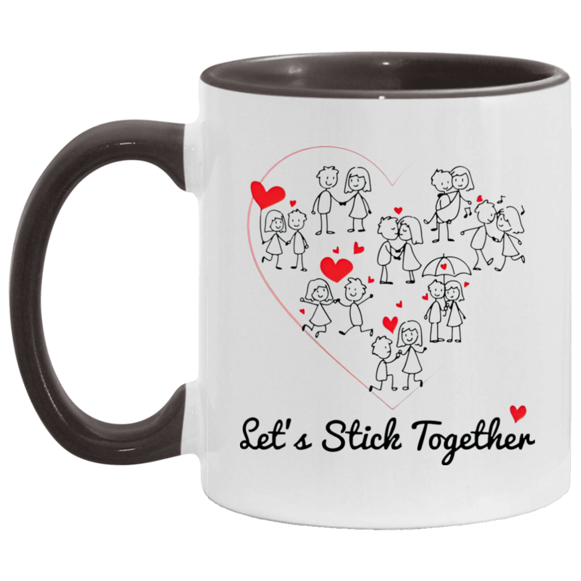 Quote coffee Mug Let’s Stick Together Lovers Couple Accent Mug 2 Side, size 11 oz White - Red Accent Mug On Birthday Gift Hot cold coffee mug holder Capacity and Perfect AM11OZ 11 oz. Accent Mug