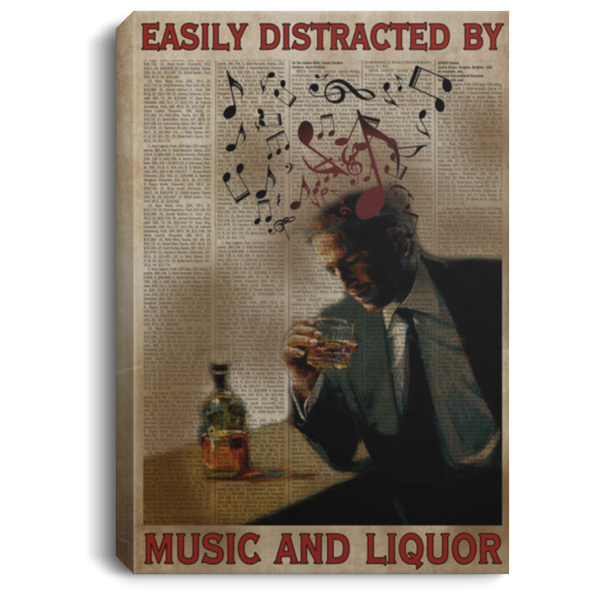 Gifts Easily Distracted by Music and Liquor Canvas - 0.75 & 1.5 inch Framed Canvas - Wall Decor, Canvas Wall Art Custom Size CANPO75 Portrait Canvas .75in Frame