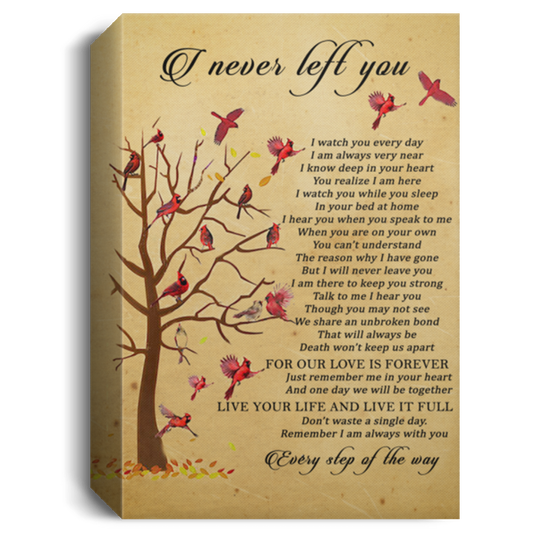 Canvas - Cardinal - I Never Left You2 Framed - Decorating Agencies, Offices, Shops Bedroom, Living Room Home Decor Wall Art Awesome Perfect Happy Birthday, Wedding, Housewarming Gift Deluxe 1.5in CANPO15 Deluxe Portrait Canvas 1.5in Frame