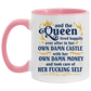 Funny Guy Mugs And The Queen Lived Happily Ever After In Her Own Damn Castle Accent Mug – Ceramic Coffee Mug size 2 Side, 11 oz White - Pink Accent Mug On Birthday Gift Valentine’s Day, Boyfriend, Gir AM11OZ Accent Mug