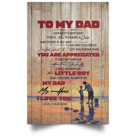to My Dad Fishing Canvas Framed Wood Son to Dad I Know It’s Not Easy for A Man to Raise A Child Gift Family Unisex Awesome On Birthday, Decor Home Durable Print 24x36 (1) POSPO Satin Portrait Poster
