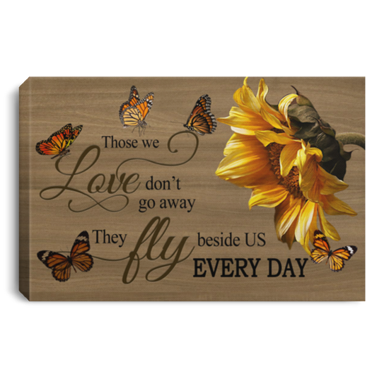 Painting Canvas Butterfly and Sunflower Those We Love Don't Go Away They Fly Beside US Every Day Canvas with Frame Size 12x18 Gift for Men, Awesome Birthday, Decor Bedroom Print High Q CANLA75 Landscape Canvas .75in Frame