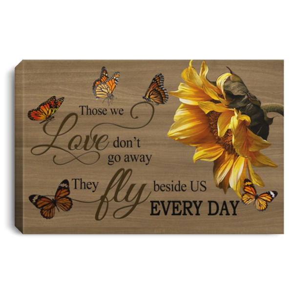 Painting Canvas Butterfly and Sunflower Those We Love Don't Go Away They Fly Beside US Every Day Canvas with Frame Size 12x18 Gift for Men, Awesome Birthday, Decor Bedroom Print High Q CANLA75 Landscape Canvas .75in Frame