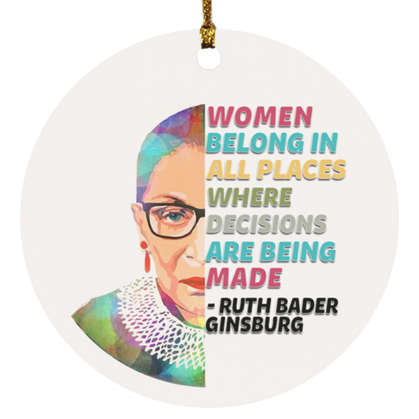 Gifts Decorate Special Tree Women Belong in All Places Where Decisions are Being Made Christmas Circle Ornament Keepsake – RBG Ornament Wooden Ornaments Print 1 Side On Christmas, Weding, Decor Home SUBORNC Circle Ornament