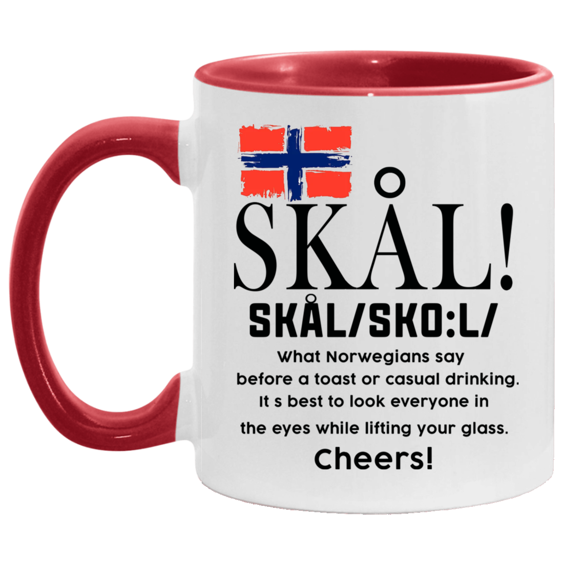 Tea cup Skal What Norwegians Say Before a Toast or Casual Drinking – Norwegian Gifts Accent Mug 2 Side, 11 oz White - Black Accent Mug On Birthday Gift Heat resistant coffee cups Capacity and Perfect TEACUP_1 AM11OZ 11 oz. Accent Mug