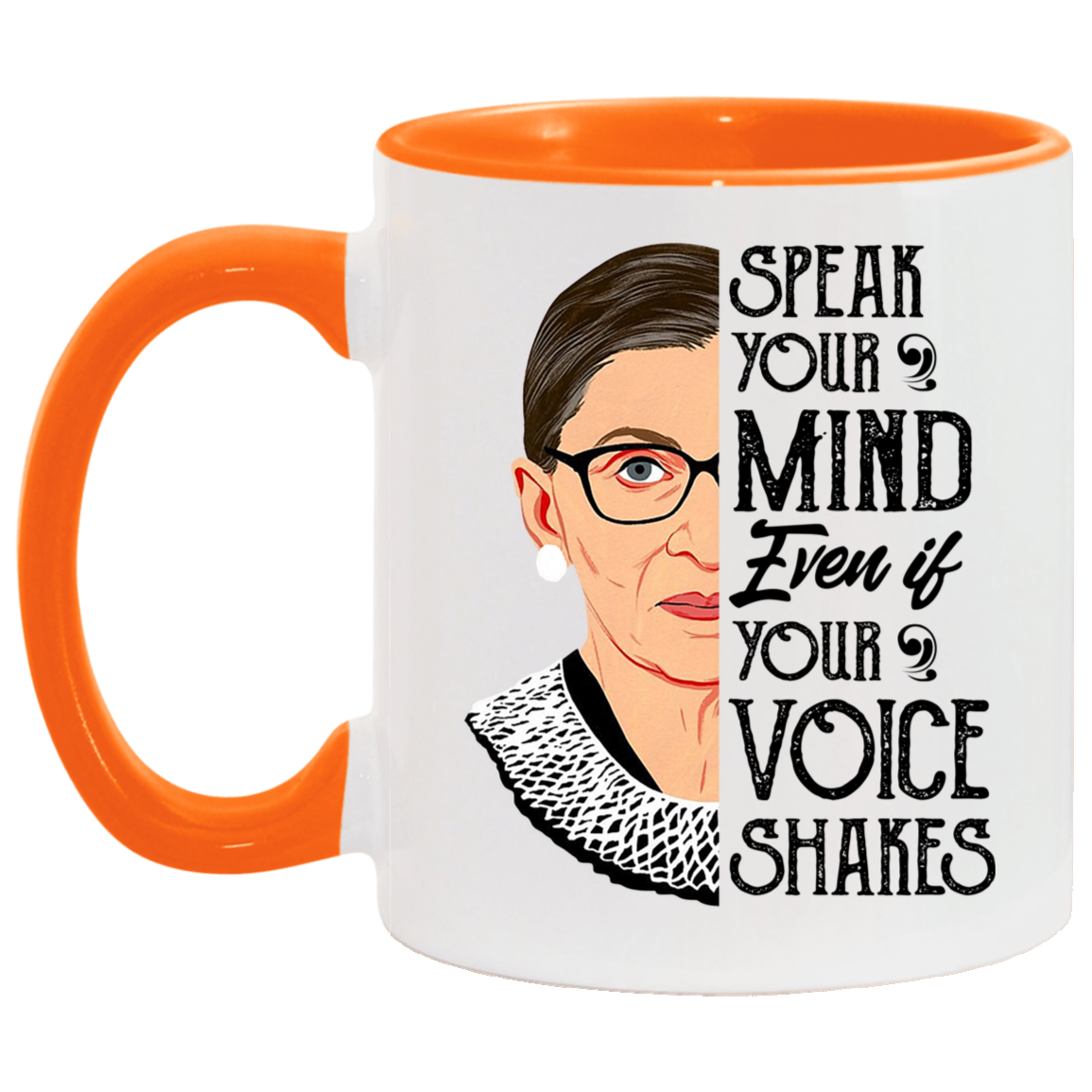Porcelain Cup Speak Your Mind Even If Your Voice Shakes Accent Mug size 2 Side, 11 oz White - Light Green Accent Mug Gift Family Unisex Awesome On Birthday, Christmas Gift Capacity and Perfect AM11OZ Accent Mug