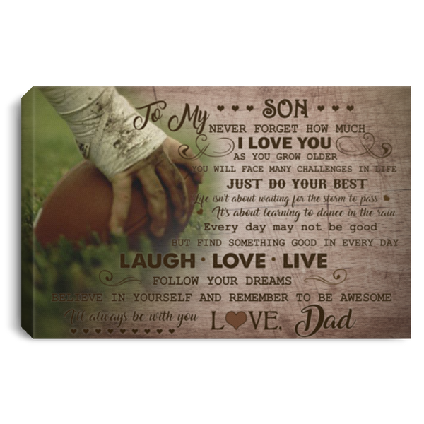 Gifts Football Dad and Son - to My Son Never Forgot How Much I Love You Canvas Wall Art - 0.75 inch & 1.5 inch Framed - Wall Decor, Canvas Wall Art Custom Size CANLA75 Landscape Canvas .75in Frame