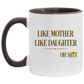 Quote Coffee Mug Like Mother Like Daughter Oh Shit Funny Mother’s Day Accent Mug On Birthday Gift Hot Cold Coffee Mug Holder Capacity and Perfect Size 2 Side, 11 oz White - Pink AM11OZ Accent Mug