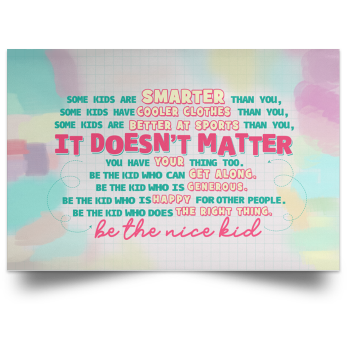Novelty Wall Paintings Some Kids are Smarter Than You It’s Doesn’t Matter Be The Nice Kid Gift Family Unisex Awesome On Birthday, Decor Home Durable Print 32x48 POSLA Satin Landscape Poster