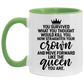 Quote coffee Mug Queen You Survived What Would Kill You Straighten Your Crown Feminism Accent Mug size 2 Side, 11 oz White - Red Accent Mug On Birthda