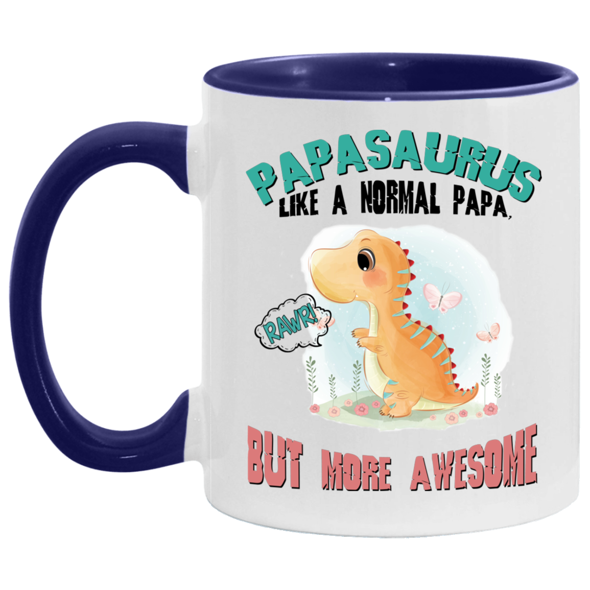 Funny Guy Mugs Papasaurus Like A Normal Papa But More Awesome Accent Mug - Papasaurus Mug Gift Family Unisex Awesome On Birthday, Christmas Gift Capacity and Perfect Size 2 Side, 11 oz White - Red AM11OZ 11 oz. Accent Mug