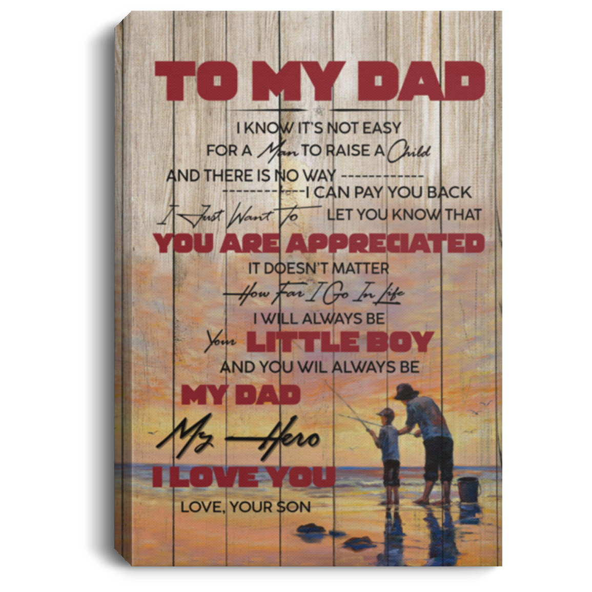 to My Dad Fishing Canvas Framed Wood Son to Dad I Know It’s Not Easy for A Man to Raise A Child Gift Family Unisex Awesome On Birthday, Decor Home Durable Print 24x36 CANPO75 Portrait Canvas .75in Frame