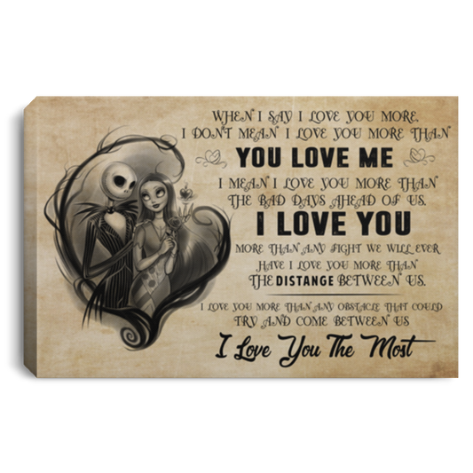 Meaningful Gifts Wall Art Framed Sally & Jack Skellington When I Say Poster Landscape Canvas 0.75in Framed Size 12x18 inch Gift for Men, Awesome Birthday, Decor Home Print CANLA75 Landscape Canvas .75in Frame