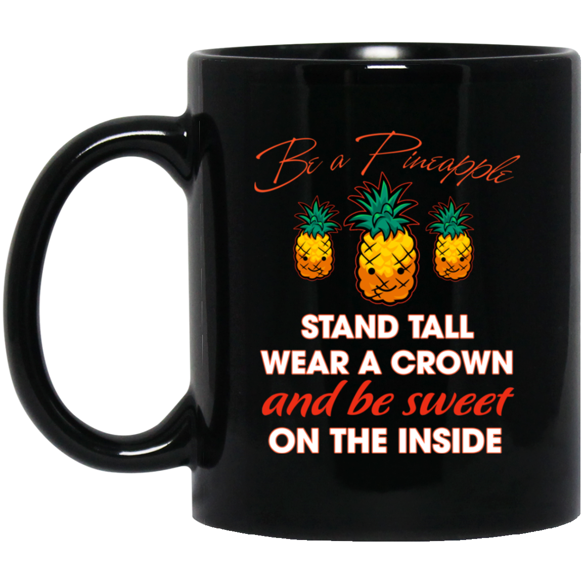 Be A Pineapple Stand Tall Wear A Crown Mens T-Shirt Funny Gift