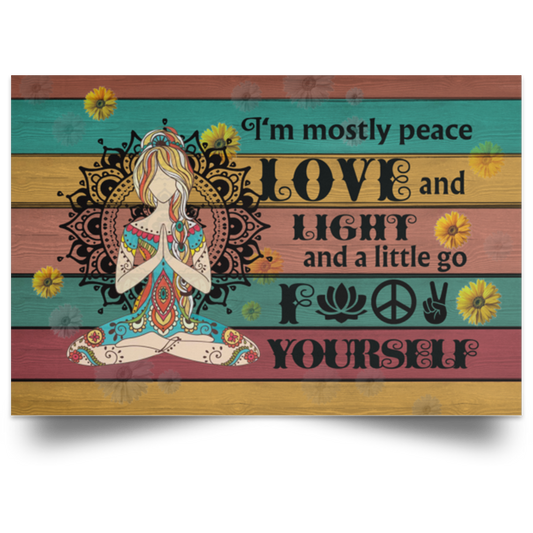 to My Wife Canvas I’m Mostly Peace Love and Light and A Little Go FK Yourself Yoga Meditation Framed Canvas Wall Art Framed Canvas Print Woman Bedroom Decor, Birthday Gifts for Wife POSLA Satin Landscape Poster Poster Poster