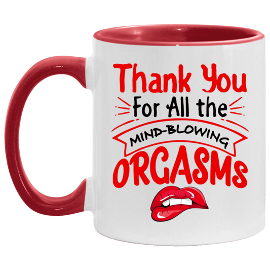 Tea Cup Thanks for All The Orgasms Bite Lips Accent Mug On Birthday Gift Family Best Gift Ideas for Christmas Capacity and Perfect Size 2 Side, 11 oz White - Orange AM11OZ Accent Mug