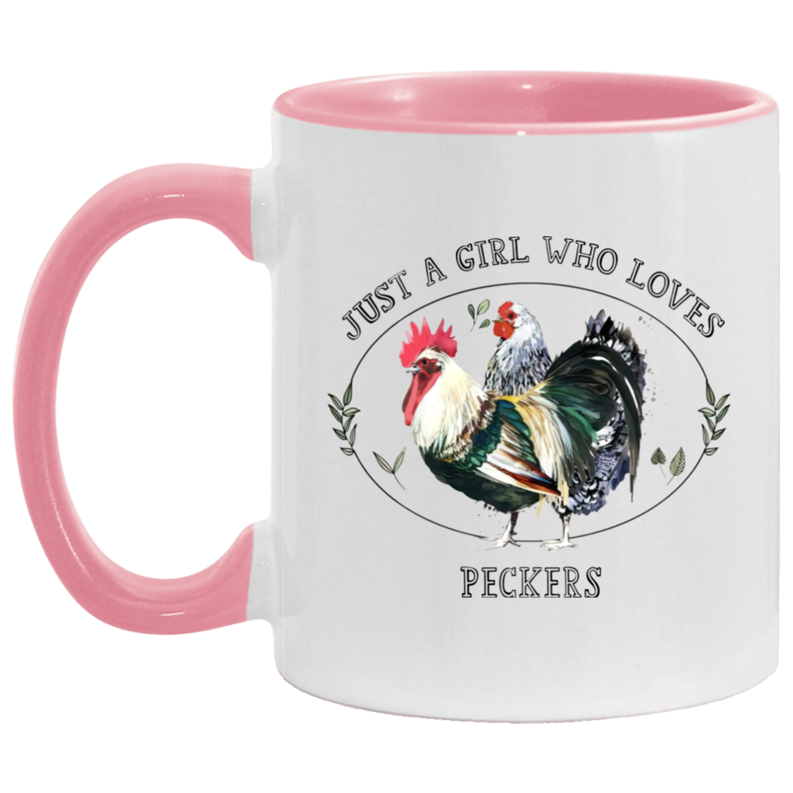 Porcelain Cup Just A Girl Who Loves Peckers Accent Mug – I Love Peckers Chicken Mug 2 Side, 11 oz White - Light Green Accent Mug Gift Family Unisex Awesome On Birthday, Christmas Gift Capacity and Per AM11OZ 11 oz. Accent Mug