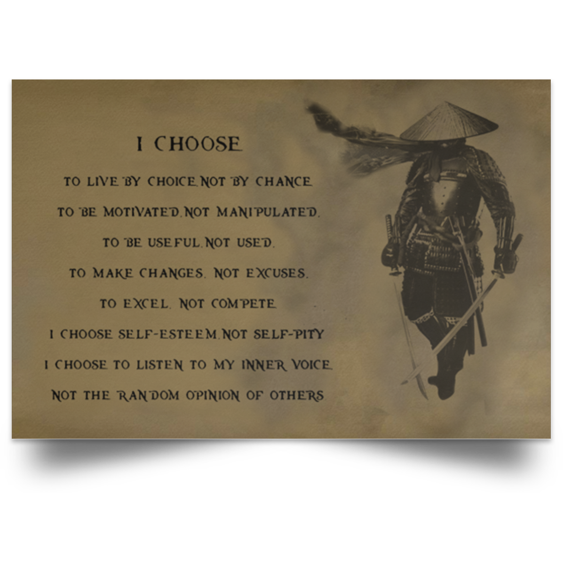 Meaningful Gifts Inspirational Quotes Samurai Poster - I Choose Print Decor Bedroom, Living Room Home Decor Wall Art Awesome Perfect Birthday, Wedding, Housewarming Gift Deluxe POSLA Satin Landscape Poster