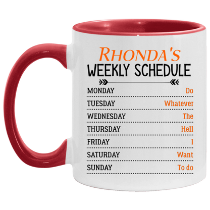 Quote coffee Mug Personalized Weekly Schedule Do Whatever The Hell I Want To Do Ceramic Accent Mug On Birthday Gift Hot cold coffee mug holder Capacity and Perfect size 2 Side, 11 oz White - Pink AM11OZ Accent Mug