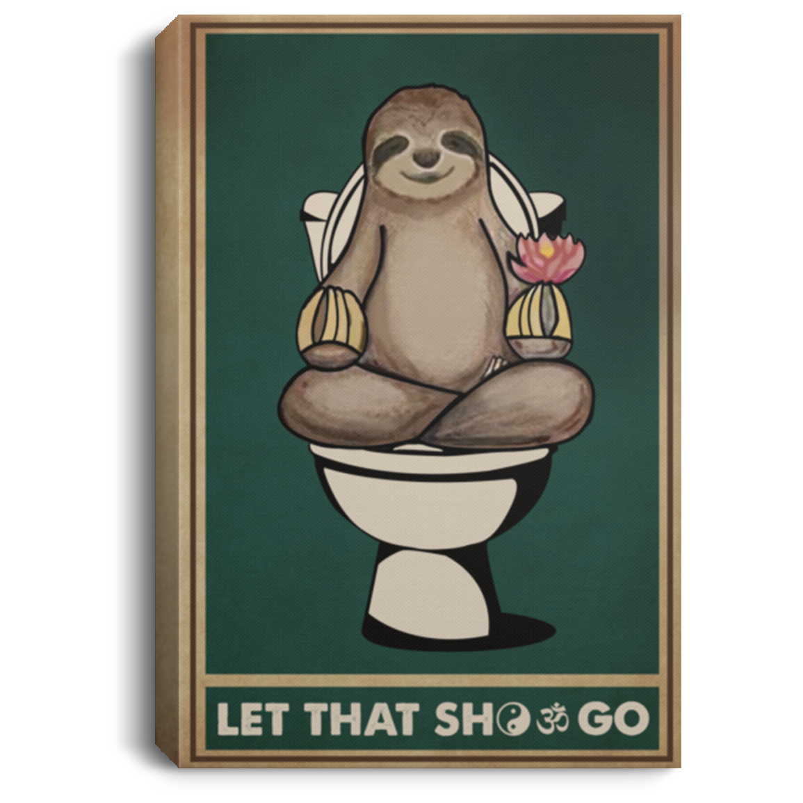 Birthday Gifts Painting Canvas Yoga Sloth Let That Shit Go Canvas with Frame Size 12x18 Gift for Women, Awesome Christmas, Decor Livingroom Print CANPO75 Portrait Canvas .75in Frame
